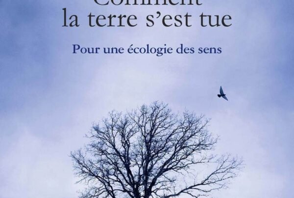 Comment la terre s'est tue - David Abram